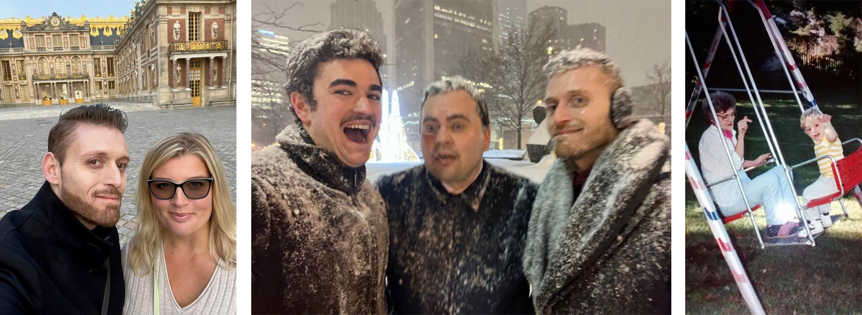 three photos of Jonathon Bradford: one of him and a friend in Versailles, one of him with two other Credico employees in the snow in Montréal, and one of him as a small child on a swing set with his grandmother.